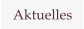 Aktuelles