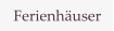 Ferienhäuser