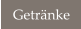 Getränke